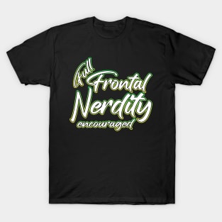 Full Frontal Nerdity green T-Shirt